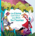 Roman jeunesse (7/9 ans) : Un tiens vaux mieux que deux tu l'auras