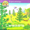 Album illustré : L'auracaria - La forêt préhistorique