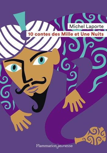 Roman jeunesse : 10 contes des Mille et Une Nuits