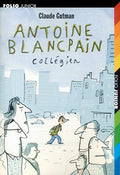 Roman jeunesse : Antoine Blancpain collégien