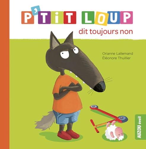 Album illustré : P'tit Loup dit toujours non