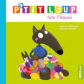 Album illustré : P'tit Loup fête Pâques