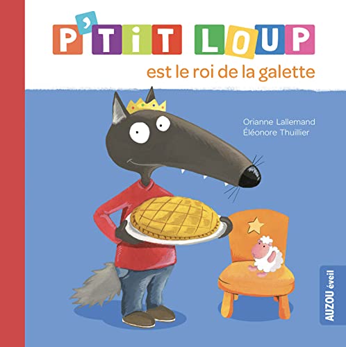 Album illustré : P'tit Loup est le roi de la galette
