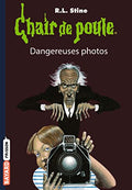 Roman jeunesse (10/12 ans) : Chair de poule - Dangereuses photos