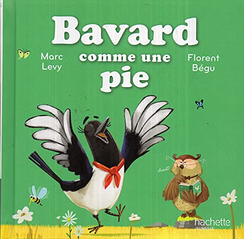 Album illustré : Bavard comme une pie - C'est comme ça