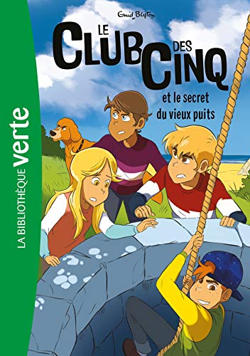 Roman jeunesse - Le club des cinq et le secret du vieux puits - La bibliothèque verte