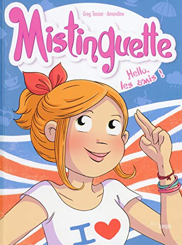 BD : Mistinguette - Hello, les amis !