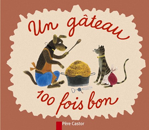 Album illustré : Un gâteau 100 fois bon