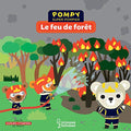 Album illustré : Pompy super pompier - Le feu de forêt
