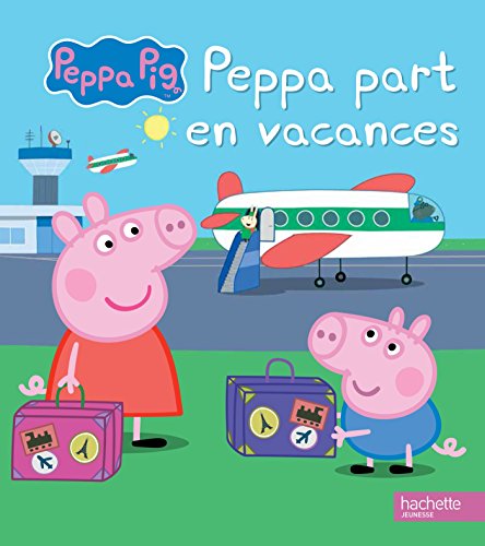 Peppa part en vacances - Peppa Pig