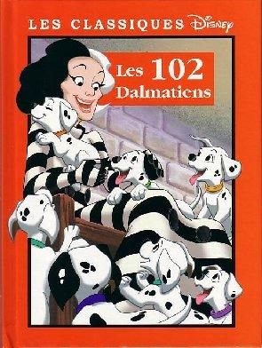 Album illustré : Les 102 Dalmatiens - Les classiques Disney