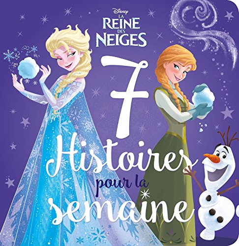 Album illustré : Disney - La reine des neiges - 7 histoires pour la semaine