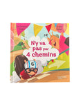 N'y va pas par 4 chemins