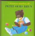 Album illustré : 7 histoires tendres de Petit Ours Brun