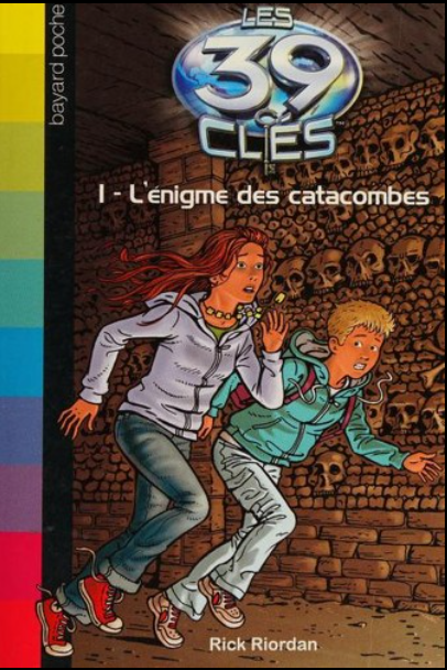 Roman jeunesse (10/14 ans) : Les 39 clés - Tome 1 - L'énigme des catacombes