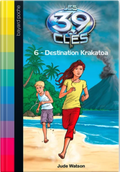 Roman jeunesse (10/14 ans) : Les 39 clés - Tome 6 - Destination Krakatoa