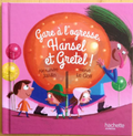 Album illustré : Gare à l'ogresse, Hansel et Gretel !