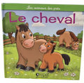 Album illustré : Le cheval - Les animaux des près